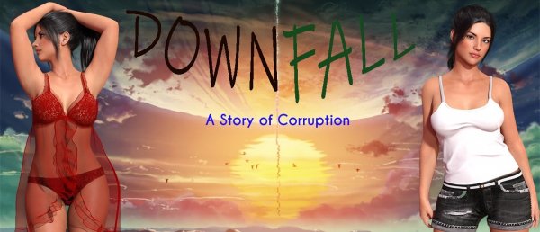 Downfall: A Story Of Corruption  Version 0.05 Update