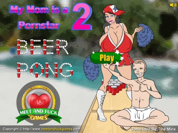 Meet And Fuck - My Mom is a Pornstar 1-2 Beer Pong Â» SVS Games - Free Adult  Games