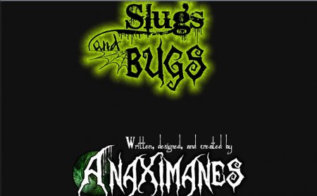 Anaximanes - Slugs and Bugs   New Version 0.0.5