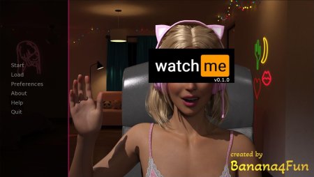 Watch Me – New Version 0.2.1 [Banana4Fun]