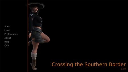 Crossing the Southern Border – New Version 0.3 [Sir Honkalot]