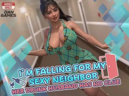 I’m Falling for My Sexy Neighbor: And Her Drunk Husband Has No Clue – Final Version (Full Game) [DanGames]