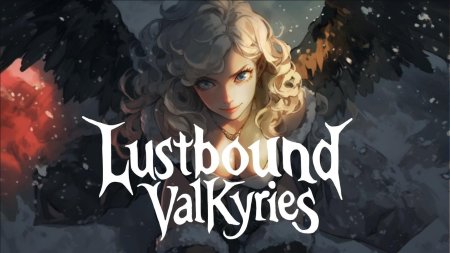 Lustbound Valkyries – New Version 0.2.0 [Minami Chan]