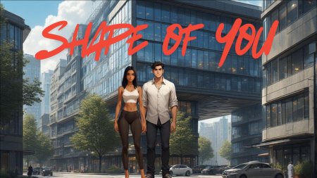 Shape of You – Version 0.0.3.3 [Soy]